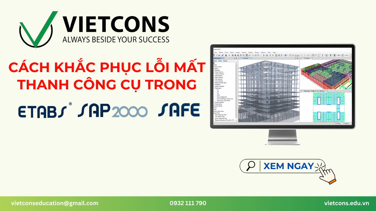 Cách khắc phục lỗi mất thanh công cụ trong phần mềm ETABS - SAP2000 - SAFE
